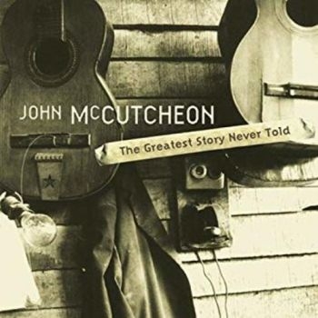 Mccutcheon John - Greatest Story Never Told i gruppen CD / Toppselgere hos Bengans Skivbutik AB (3642565)