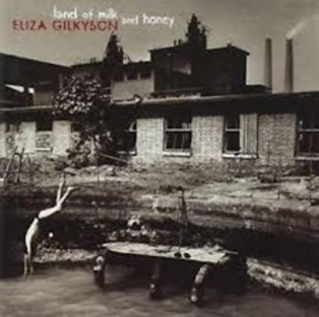 Gilkyson Eliza - Land Of Milk And Honey i gruppen CD / Toppselgere hos Bengans Skivbutik AB (3642572)
