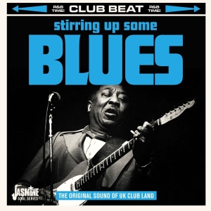 Various - Stirring Up Some Blues - The Original Sound Of Uk Club Land i gruppen CD / Blues,Jazz hos Bengans Skivbutik AB (3644158)