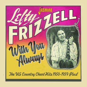 Lefty Frizzell - With You Always - The Us Country Chart Hits, 1950-1959 Plus! i gruppen CD hos Bengans Skivbutik AB (3644164)