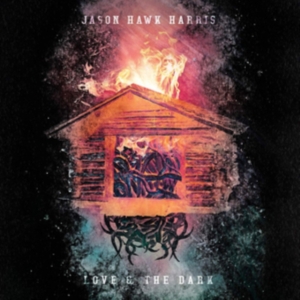 Harris Jason Hawk - Love & The Dark i gruppen CD hos Bengans Skivbutik AB (3644203)
