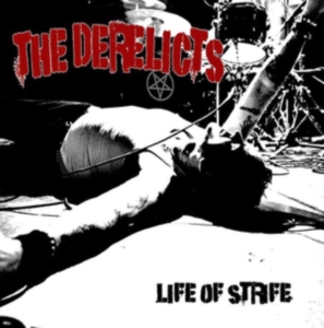 Derelicts - Life Of Strife i gruppen VINYL / Rock hos Bengans Skivbutik AB (3644205)
