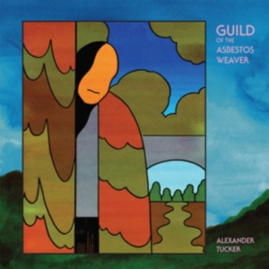 Tucker Alexander - Guild Of The Asbestos Weaver i gruppen VINYL hos Bengans Skivbutik AB (3644218)
