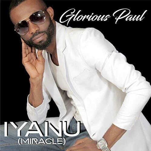 Glorious Paul - Iyanu (Miracle) i gruppen CD / RNB, Disco & Soul hos Bengans Skivbutik AB (3644803)