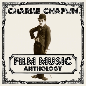 Charlie Chaplin - Film Music Anthology i gruppen Annet /  hos Bengans Skivbutik AB (3644835)