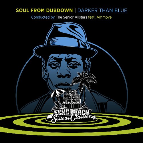 Senior Allstars Feat.Ammoye - Soul From Dubdown - Darker Than Blu i gruppen CD / Reggae hos Bengans Skivbutik AB (3644846)
