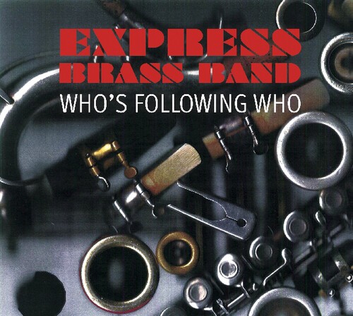Express Brass Band - Who's Following Who i gruppen VINYL / Toppselgere hos Bengans Skivbutik AB (3644847)
