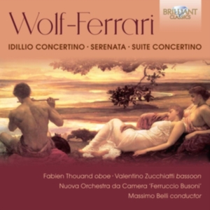 Wolf-Ferrari Ermanno - Idillio Concertino Serenata Suite i gruppen CD hos Bengans Skivbutik AB (3645559)