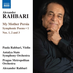 Rahbari Alexander - My Mother Persia: Symphonic Poems N i gruppen CD hos Bengans Skivbutik AB (3645596)