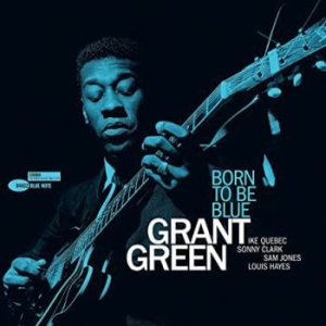 Grant Green - Born To Be Blue (Vinyl) i gruppen VI TIPSER / Klassiska lablar / Blue Note hos Bengans Skivbutik AB (3648601)