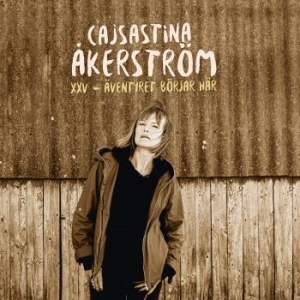 CajsaStina Åkerström - XXV - Äventyret Börjar Här... i gruppen Minishops / Cajsastina Åkerström hos Bengans Skivbutik AB (3650495)