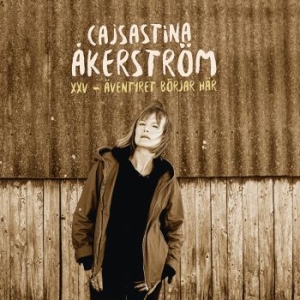 CajsaStina Åkerström - XXV - Äventyret Börjar Här... i gruppen Minishops / Cajsastina Åkerström hos Bengans Skivbutik AB (3650497)
