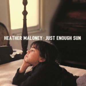 Maloney Heather - Just Enough Sun i gruppen CD hos Bengans Skivbutik AB (3650566)
