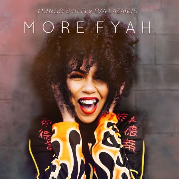 Mungo's Hi Fi X Eva Lazarus - More Fyah i gruppen VINYL / Reggae hos Bengans Skivbutik AB (3650699)