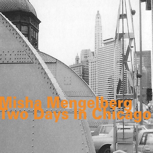 Mengelberg Misha - Two Days In Chicago i gruppen CD / Jazz/Blues hos Bengans Skivbutik AB (3650848)