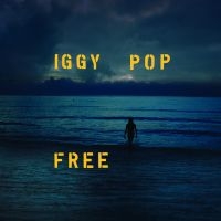Iggy Pop - Free (Vinyl) i gruppen VINYL / Pop-Rock hos Bengans Skivbutik AB (3651137)