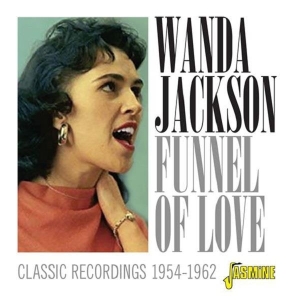Wanda Jackson - Funnel Of Love - Classic Recordings 1954-1962 i gruppen CD hos Bengans Skivbutik AB (3653967)