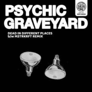 Psychic Graveyard - Dead In Different Places B/W Mstrkr i gruppen CD hos Bengans Skivbutik AB (3654020)