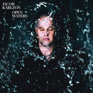 Jacob Karlzon - Open Waters (Vinyl) i gruppen VINYL hos Bengans Skivbutik AB (3654563)