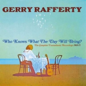 Rafferty Gerry - Who Knows What The Day Will Bring? i gruppen CD hos Bengans Skivbutik AB (3654630)