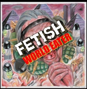Fetish - World Eater (Vinyl Ltd + Patch) i gruppen VINYL hos Bengans Skivbutik AB (3655062)