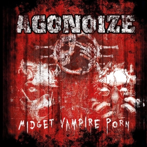 Agonoize - Midget Vampire Porn i gruppen CD hos Bengans Skivbutik AB (3655790)