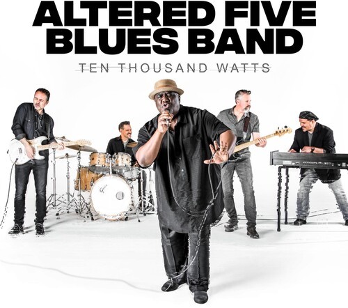 Altered Five Blues Band - Ten Thousand Watts i gruppen CD / Jazz/Blues hos Bengans Skivbutik AB (3656493)