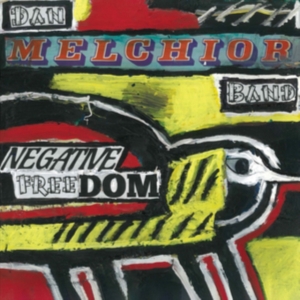 Melchior Dan & Band - Negative Freedom i gruppen VINYL hos Bengans Skivbutik AB (3656975)