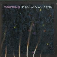 Rawtekk - Sprouted And Formed i gruppen CD hos Bengans Skivbutik AB (3659173)