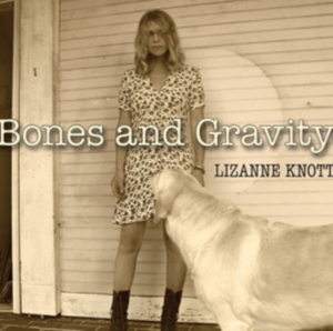 Knott Lizanne - Bones And Gravity i gruppen CD hos Bengans Skivbutik AB (3661907)