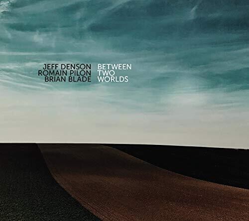 Denson Jeff & Romain Pilon - Between Two Worlds i gruppen CD / Toppselgere hos Bengans Skivbutik AB (3664550)