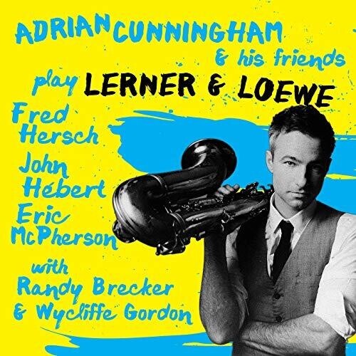 Cunningham Adrian & His Friends - Play Lerner & Loewe i gruppen CD / Jazz/Blues hos Bengans Skivbutik AB (3664587)