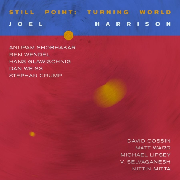 Harrison Joel - Still Point: Turning World i gruppen CD / Toppselgere hos Bengans Skivbutik AB (3664764)