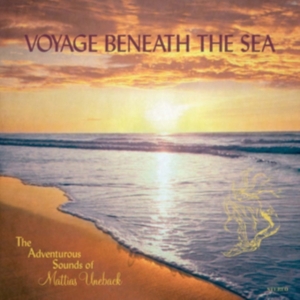 Uneback Mattias - Voyage Beneath The Sea i gruppen CD hos Bengans Skivbutik AB (3664774)
