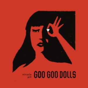 Goo Goo Dolls - Miracle Pill i gruppen CD hos Bengans Skivbutik AB (3667013)