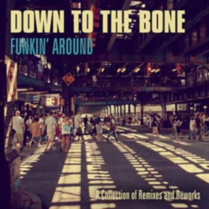 Down To The Bone - Funkin' Around' i gruppen Annet /  hos Bengans Skivbutik AB (3669297)