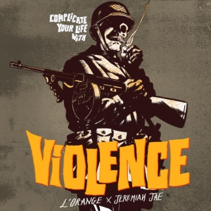 L'orange & Jeremiah Jae - Complicate Your Life With Violence i gruppen CD hos Bengans Skivbutik AB (3669316)