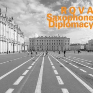 Rova - Saxophone Diplomacy i gruppen Externt_Lager / Naxoslager hos Bengans Skivbutik AB (3671823)