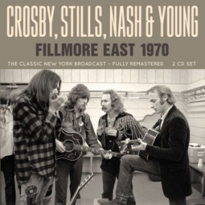 Crosby Stills Nash & Young - Fillmore East 1970 (Live Broadcast i gruppen CD hos Bengans Skivbutik AB (3672769)