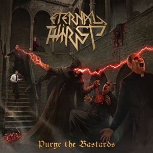 Eternal Thirst - Purge The Bastards i gruppen CD hos Bengans Skivbutik AB (3672773)