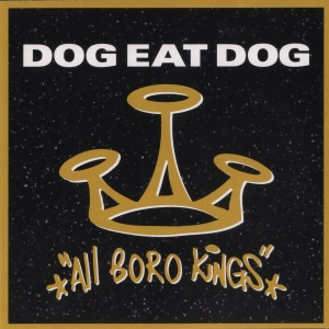 Dog Eat Dog - All Boro Kings (25Th Anniversary Di i gruppen CD hos Bengans Skivbutik AB (3674681)