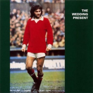 Wedding Present - George Best i gruppen CD / Pop-Rock hos Bengans Skivbutik AB (3676508)