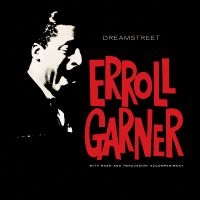 Garner Erroll - Dreamstreet (Octave Remastered Seri i gruppen CD hos Bengans Skivbutik AB (3676765)