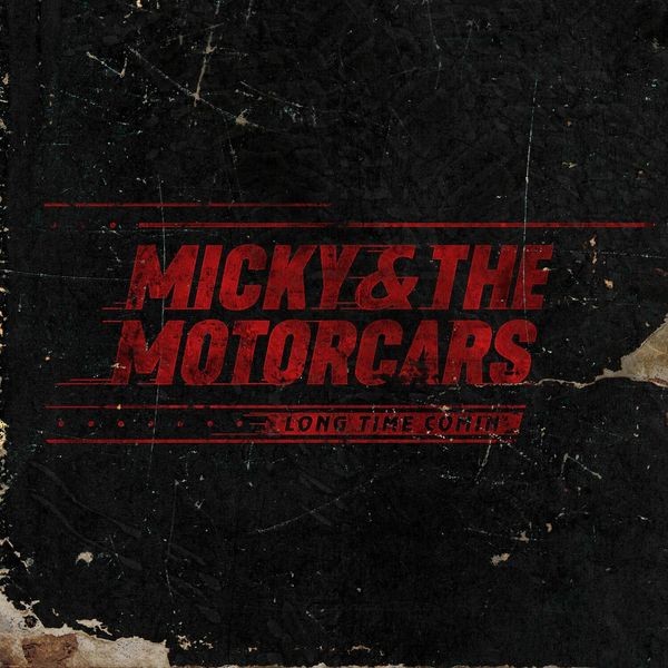 Micky & The Motorcars - Long Time Comin' i gruppen VINYL / Country hos Bengans Skivbutik AB (3676901)
