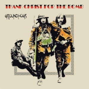 Groundhogs The - Thank Christ For The Bomb (Standard i gruppen VINYL hos Bengans Skivbutik AB (3676975)