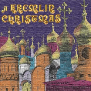 Various - A Kremlin Christmas: Christmas Chan i gruppen CD hos Bengans Skivbutik AB (3677520)