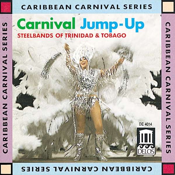 Traditional Various - Carnival Jump-Up - Steelbands Of Tr i gruppen CD / Toppselgere hos Bengans Skivbutik AB (3677627)