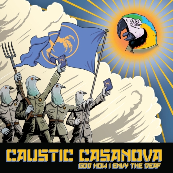 CAUSTIC CASANOVA - GOD HOW I ENVY THE DEAF i gruppen VINYL / Metal/ Heavy metal hos Bengans Skivbutik AB (3678744)
