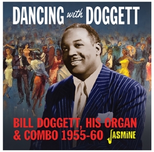 Bill Doggett - Dancing With Bill Doggett, His Organ And Combo, 1955-1960 i gruppen CD / Blues,Jazz hos Bengans Skivbutik AB (3678775)