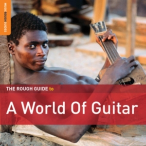 Blandade Artister - Rough Guide To A World Of Guitar i gruppen CD hos Bengans Skivbutik AB (3678778)